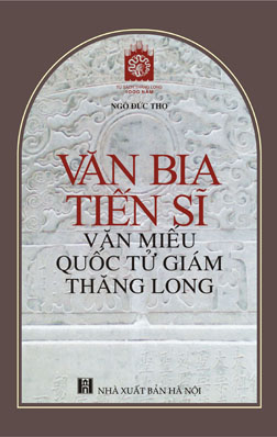Văn bia Tiến sỹ Văn Miếu - Quốc Tử Giám Thăng Long