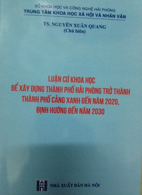 Luận cứ khoa học để xây dựng Thành phố Hải Phòng trở thành  thành phố cảng xanh đến năm 2020, định hướng đến năm 2030