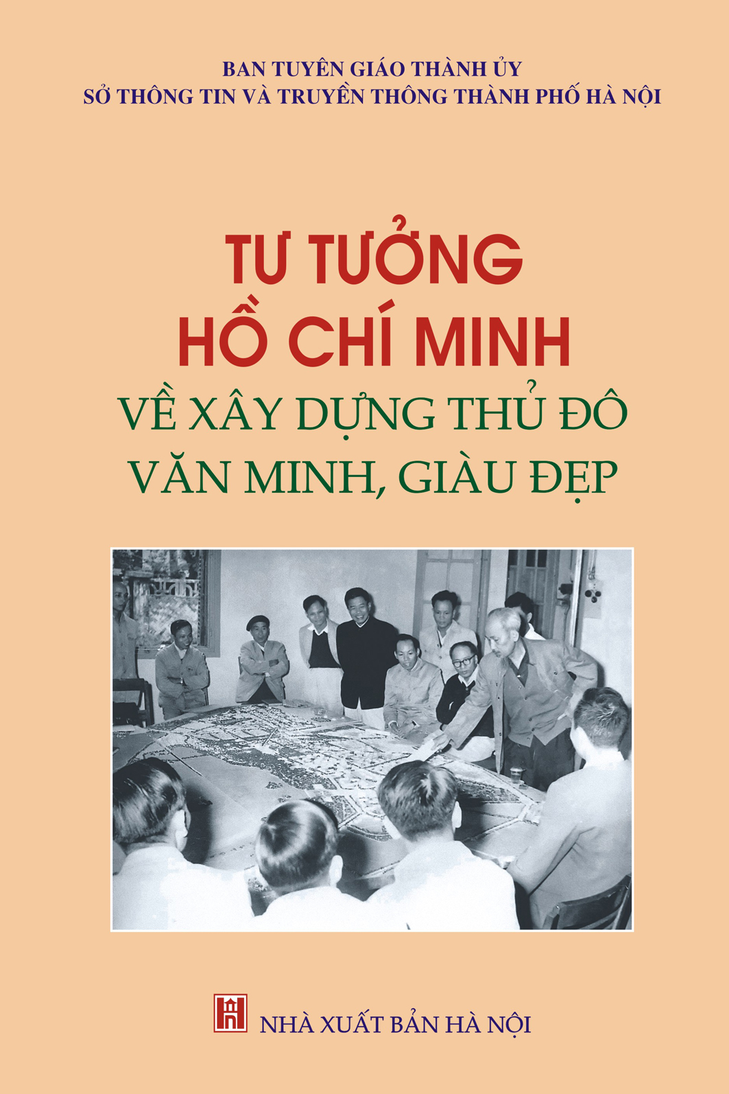 “Tư tưởng Hồ Chí Minh về xây dựng Thủ đô văn minh, giàu đẹp”