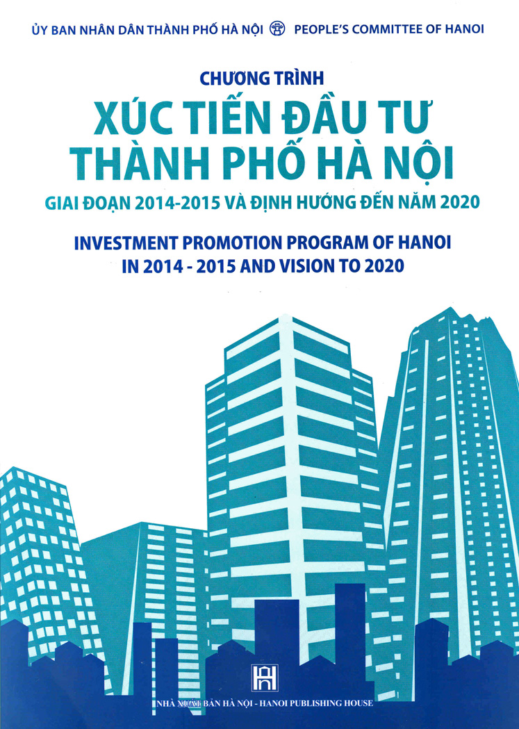“Chương trình Xúc tiến đầu tư Thành phố Hà Nội giai đoạn 2014 – 2015 và định hướng đến năm 2020”
